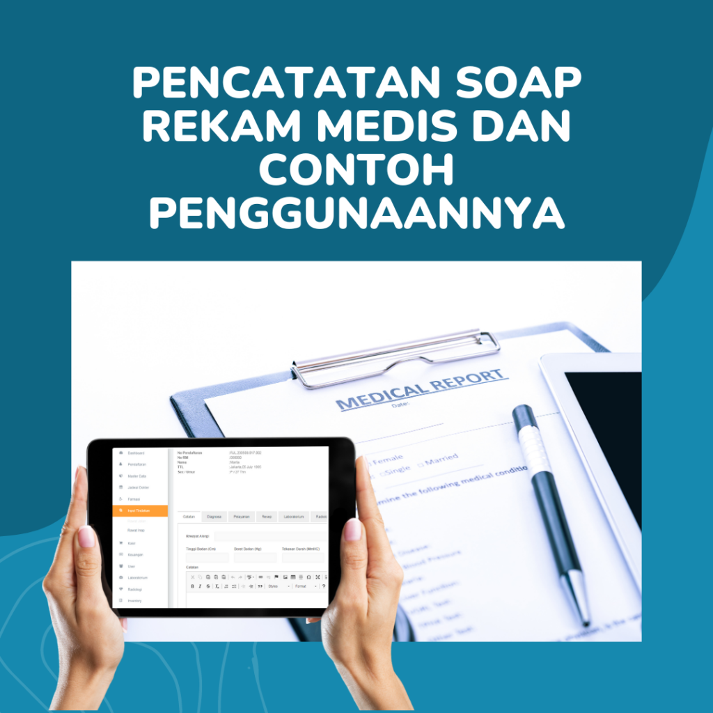 Pencatatan SOAP Rekam Medis dan Contoh Penggunaannya