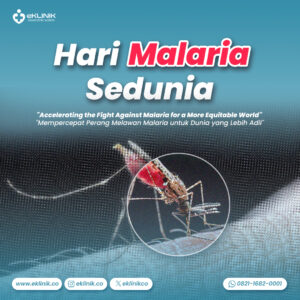 Hari Malaria Mengenal Bahaya dan Upaya Meminimalisirnya