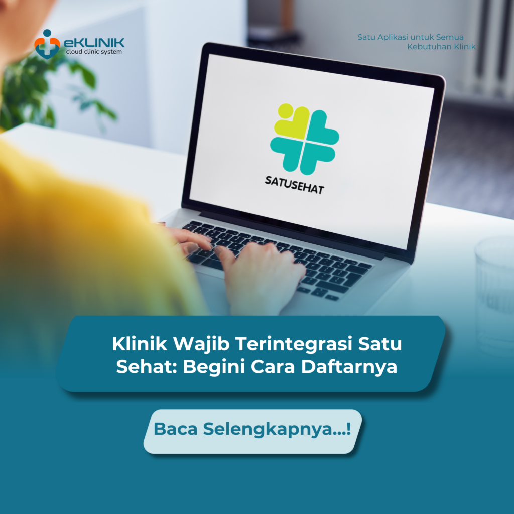 Klinik Wajib Terintegrasi Satu Sehat Begini Cara Daftarnya