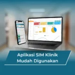 Aplikasi SIM Klinik Mudah Digunakan
