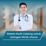 Sistem Multi-Cabang untuk Jaringan Klinik Utama